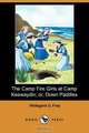 The Camp Fire Girls at Camp Keewaydin; Or, Down Paddles (Dodo Press), Hildegarde Gertrude Frey 