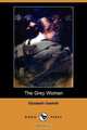 The Grey Woman (Dodo Press), Elizabeth Cleghorn Gaskell 