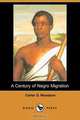A Century of Negro Migration (Dodo Press), Carter G. Woodson 