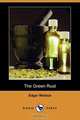 The Green Rust (Dodo Press), Edgar Wallace 