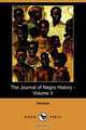 The Journal of Negro History - Volume II (1917) (Dodo Press), Various 