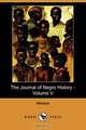 The Journal of Negro History - Volume V (1920) (Dodo Press), Various 