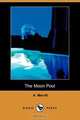 The Moon Pool (Dodo Press), A. Merritt 