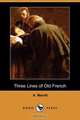 Three Lines of Old French (Dodo Press), A. Merritt 