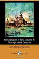 Renaissance in Italy, Volume 1, John Addington Symonds 