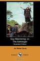 Guy Mannering; Or, the Astrologer (Illustrated Edition) (Dodo Press), Walter Scott 