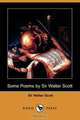 Some Poems by Sir Walter Scott, Walter Scott 