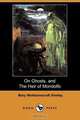On Ghosts, and the Heir of Mondolfo (Dodo Press), Mary Shelley 
