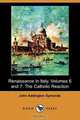 Renaissance in Italy, Volumes 6 and 7, John Addington Symonds 