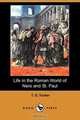 Life in the Roman World of Nero and St. Paul (Dodo Press), T. G. Tucker 