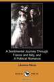 A Sentimental Journey Through France and Italy, and a Political Romance (Dodo Press), Laurence Sterne 