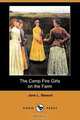 The Camp Fire Girls on the Farm (Dodo Press), Jane L. Stewart 