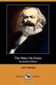 The Marx He Knew (Illustrated Edition) (Dodo Press), John Spargo 
