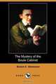The Mystery of the Boule Cabinet (Dodo Press), Burton Egbert Stevenson 