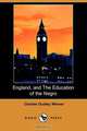 England, and the Education of the Negro (Dodo Press), Charles Dudley Warner 
