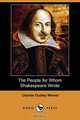 The People for Whom Shakespeare Wrote (Dodo Press), Charles Dudley Warner 