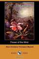 Flower of the Mind (Dodo Press), Alice Christiana Thompson Meynell 