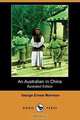 An Australian in China (Illustrated Edition) (Dodo Press), George Ernest Morrison 