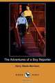 The Adventures of a Boy Reporter (Dodo Press), Harry Steele Morrison 