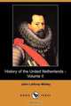 History of the United Netherlands - Volume II (Dodo Press), John Lothrop Motley 