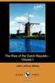 The Rise of the Dutch Republic - Volume I (Dodo Press), John Lothrop Motley 