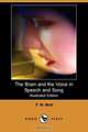 The Brain and the Voice in Speech and Song (Illustrated Edition) (Dodo Press), F. W. Mott 