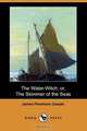 The Water-Witch; Or, the Skimmer of the Seas (Dodo Press), James Fenimore Cooper 