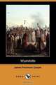 Wyandotte (Dodo Press), James Fenimore Cooper 