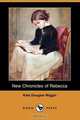 New Chronicles of Rebecca (Dodo Press), Kate Douglas Wiggin 
