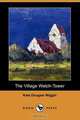 The Village Watch-Tower (Dodo Press), Kate Douglas Wiggin 