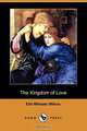 The Kingdom of Love (Dodo Press), Ella Wheeler Wilcox 