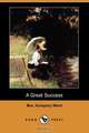A Great Success (Dodo Press), Mrs Humphry Ward 