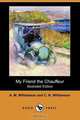 My Friend the Chauffeur (Illustrated Edition) (Dodo Press), A. M. Williamson 