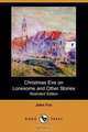 Christmas Eve on Lonesome and Other Stories (Illustrated Edition)(Dodo Press), John Fox 