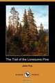 The Trail of the Lonesome Pine (Dodo Press), John Fox 