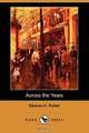 Across the Years (Dodo Press), Eleanor H. Porter 