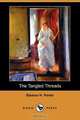 The Tangled Threads (Dodo Press), Eleanor H. Porter 