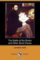 The Battle of the Books and Other Short Pieces (Dodo Press), Jonathan Swift 