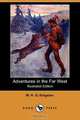 Adventures in the Far West (Illustrated Edition) (Dodo Press), William H. G. Kingston 