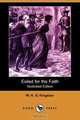 Exiled for the Faith (Illustrated Edition) (Dodo Press), William H. G. Kingston 