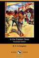 In the Eastern Seas (Illustrated Edition) (Dodo Press), William H. G. Kingston 