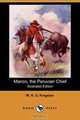 Manco, the Peruvian Chief (Illustrated Edition) (Dodo Press), William H. G. Kingston 