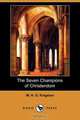 The Seven Champions of Christendom (Dodo Press), William H. G. Kingston 
