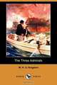The Three Admirals (Dodo Press), William H. G. Kingston 