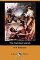 The Cannibal Islands (Dodo Press), Robert Michael Ballantyne 
