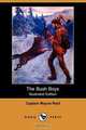 The Bush Boys (Illustrated Edition) (Dodo Press), Captain Mayne Reid 