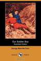 Our Soldier Boy (Illustrated Edition) (Dodo Press), George Manville Fenn 