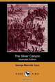 The Silver Canyon (Illustrated Edition) (Dodo Press), George Manville Fenn 