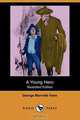 A Young Hero (Illustrated Edition) (Dodo Press), George Manville Fenn 