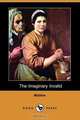 The Imaginary Invalid (Dodo Press), Moliere 